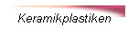 Keramikplastiken